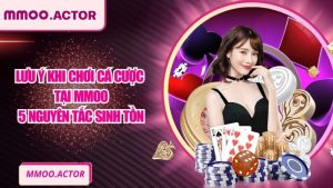 Lưu Ý Khi Chơi Cá Cược Tại MMOO - 5 Nguyên Tắc Sinh Tồn