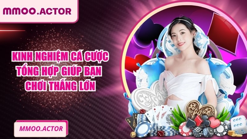 Kinh nghiệm cá cược độc quyền giúp bạn tăng tỷ lệ thắng đến 78%